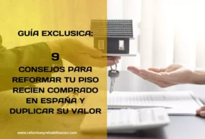 Guía Exclusiva: 9 consejos para reformar tu piso recién comprado en España y duplicar su valor