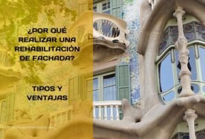 ¿POR QUÉ REALIZAR UNA REHABILITACIÓN DE FACHADAS? TIPOS Y VENTAJAS