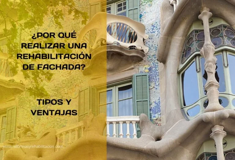¿POR QUÉ REALIZAR UNA REHABILITACIÓN DE FACHADAS? TIPOS Y VENTAJAS